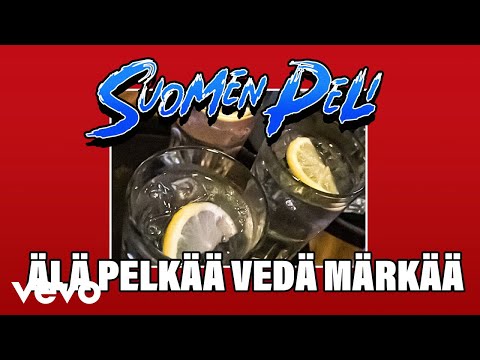 SUOMEN PELI - Älä pelkää vedä märkää (Audio)