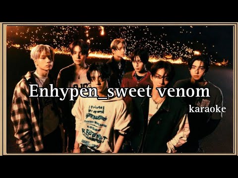 Enhypen sweet venom karaoke