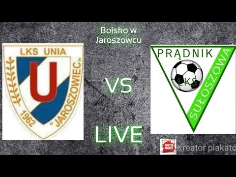 Mecz;  Unia Jaroszowiec - Prądnik Sułoszowa