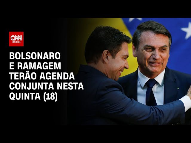 Bolsonaro e Ramagem terão agenda conjunta nesta quinta (18) | CNN 360°