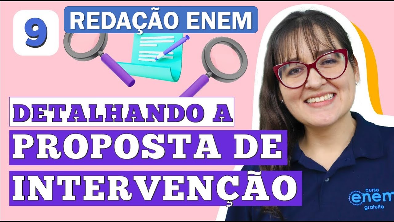 COMO DETALHAR A PROPOSTA DE INTERVENÇÃO | Redação Enem Começando do Zero
