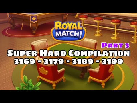 Royal Match Super Hard Compilation Part 3 | Level 3169 - 3179 - 3189 - 3199 | King’s Nightmare
