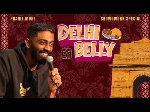 Delhi Belly | Pranit More | Stand-up Comedy | Crowd Work Special