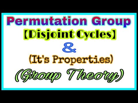 ◆Disjoint cycles | properties of disjoint cycles | Permutation group | April, 2018 Video
