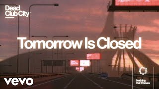 Musik-Video-Miniaturansicht zu Tomorrow Is Closed Songtext von Nothing But Thieves