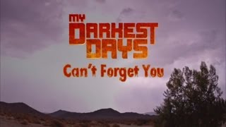 My Darkest Days - Can&#39;t Forget You (with Lyrics)