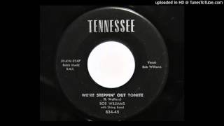 Bob Williams - We're Steppin' Out Tonite (Tennessee 834)