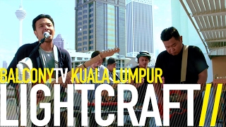 LIGHTCRAFT - ANOTHER LIFE (BalconyTV)