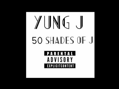 Yung J - 50 Shades Of J