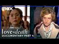 Suburbia & Murder: Candy Montgomery Documentary Part 4 | Love & Death | Max