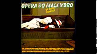 08 - Homenagem Ao Malandro - Ópera Do Malandro  - Chico Buarque