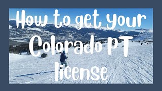 How to get your Colorado Physical Therapy License