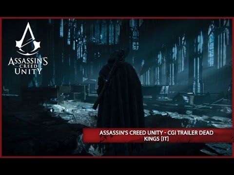 Assassin's Creed Unity - CGI Trailer Dead Kings [IT]