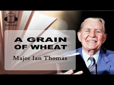 A Grain of Wheat - Major Ian Thomas