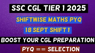 SSC CGL 2025 Tier 1 Maths | 18 September Shift 1 | Full Paper Solution with Tricks & Concept Clarity