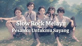 Download lagu Pesanku Untukmu Sayang - Slow Rock Melayu Dari Pulau Bintan mp3