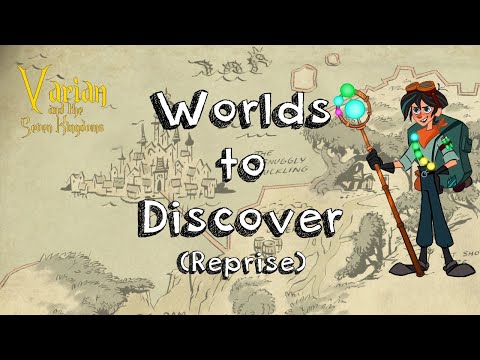 Worlds to Discover (Reprise) | Varian and the Seven Kingdoms