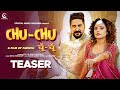 Chu Chu Teaser Kay D Shiva Choudhary New Haryanvi Songs Haryanavi 2023 10th September 23