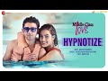 Hypnotize - Middle-Class Love | Prit Kamani, Kavya Thapar | Himesh R, Dev N, Akasa, Aasa | 16th Sept