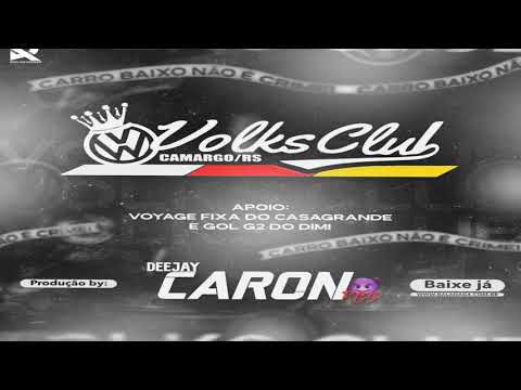 CD VOLKSCLUB - APOIO VOYAGE FIXA DO CASAGRANDE E GOL G2 DO DIMI (PROD. DJ CARON RGS)