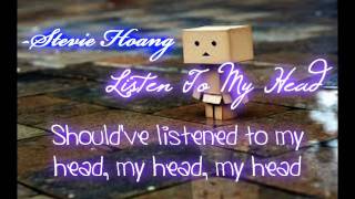 Stevie Hoang-Listen To My Head [Lyrics &amp; Download Link]