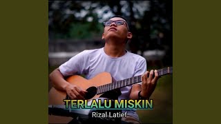 Download lagu Terlalu Miskin mp3