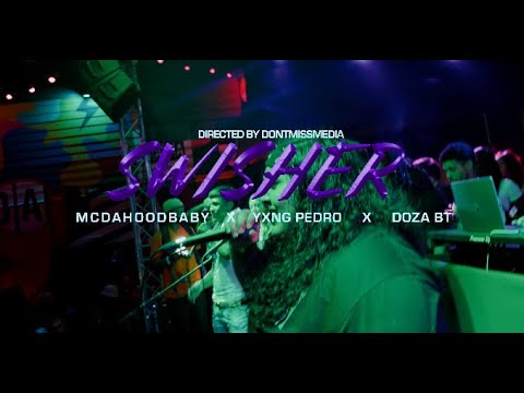 MC Da Hood Baby - Swisher (Ft Yxng Pedro & Doza) Shot by @DontMissMediaOfficial