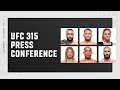 UFC 315 Pre Fight Press Conference