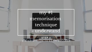 How To Memorize For Exams | STEP 2 | The 5-Step System To Exam Success