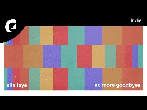 Ella Faye - No More Goodbyes