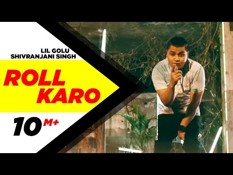 Roll Karo (Official Video) - Lil Golu feat. Shivranjani Singh | Speed Records