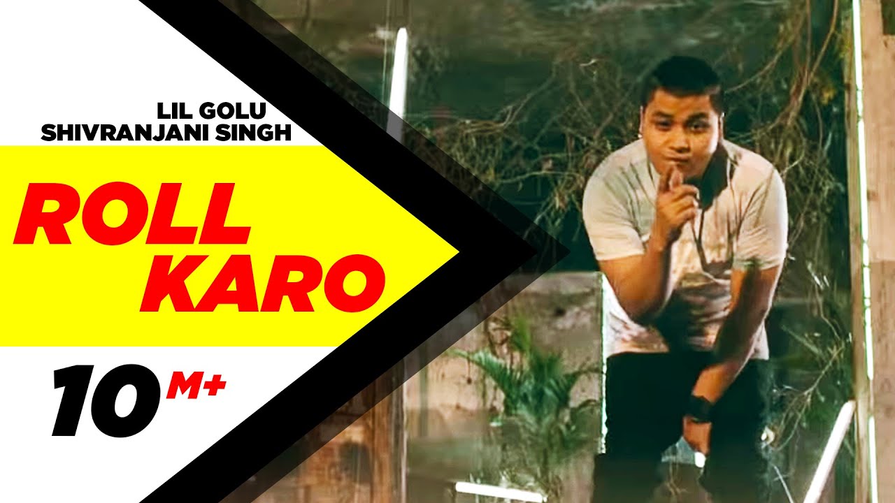 Roll Karo (Title) Lyrics  | Roll Karo | Lil Golu, Shivranjani Singh | Lil Golu, Shivranjani Singh | Artist Immense