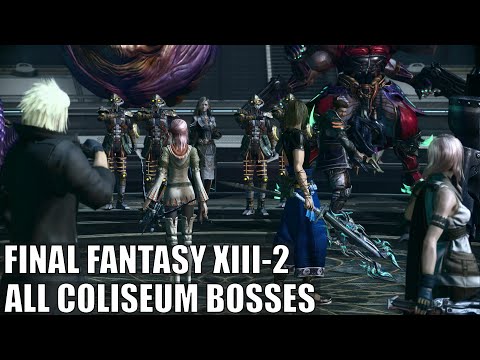 All Coliseum Bosses | Final Fantasy XIII-2 [4K 60FPS No Commentary]