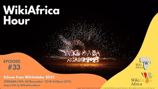 WikiAfrica Hour #33: Echoes from WikiIndaba 2023