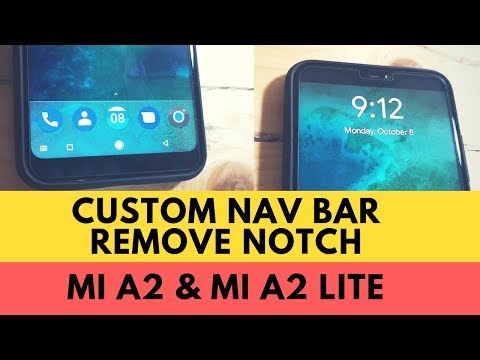 Custom Navigation Bar and Notch Removal (Mi A2 and Mi A2 Lite) - TAGALOG