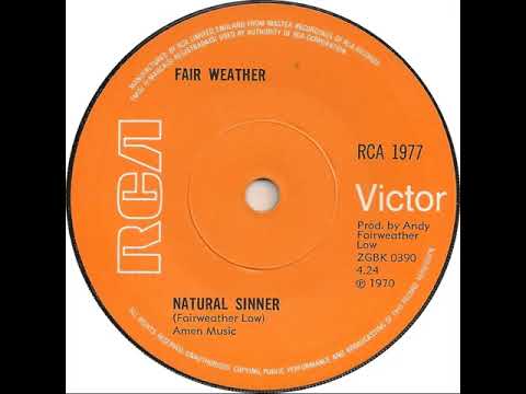 UK New Entry 1970 (134) Fair Weather - Natural Sinner
