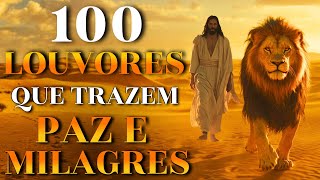 100 Louvores Que Trazem Paz e Milagres | Música Gospel Poderosa 2026 | Ouça e Receba a Bênção