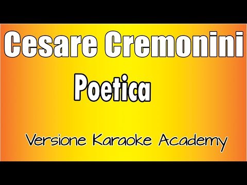 Cesare Cremonini  -  Poetica (Versione Karaoke Academy Italia)