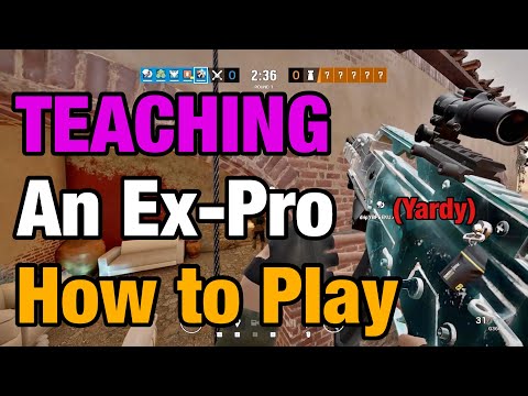 Teaching an Ex-Pro How to Play (Yardy) - Rainbow Six Siege