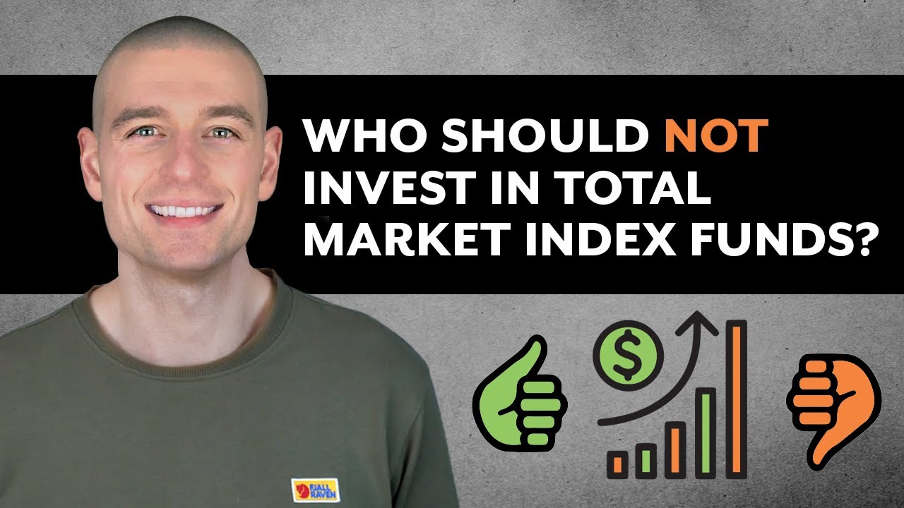 Who Should NOT Invest in Total Market Index Funds?