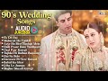 90 S Wedding Songs Audio Jukebox Bollywood Wedding Songs Marriage Songs Wedding Playlist