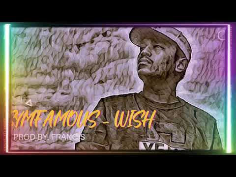SYMFAMOUS - WISH ( OFFICIAL AUDIO) PROD BY : FRANCIS