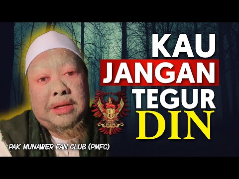 🔴 KAU JANGAN Tegur Din | Pak Munawer Fan Club (PMFC)