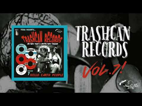 TRASHCAN RECORDS Vol. 7 - Hello Earth People