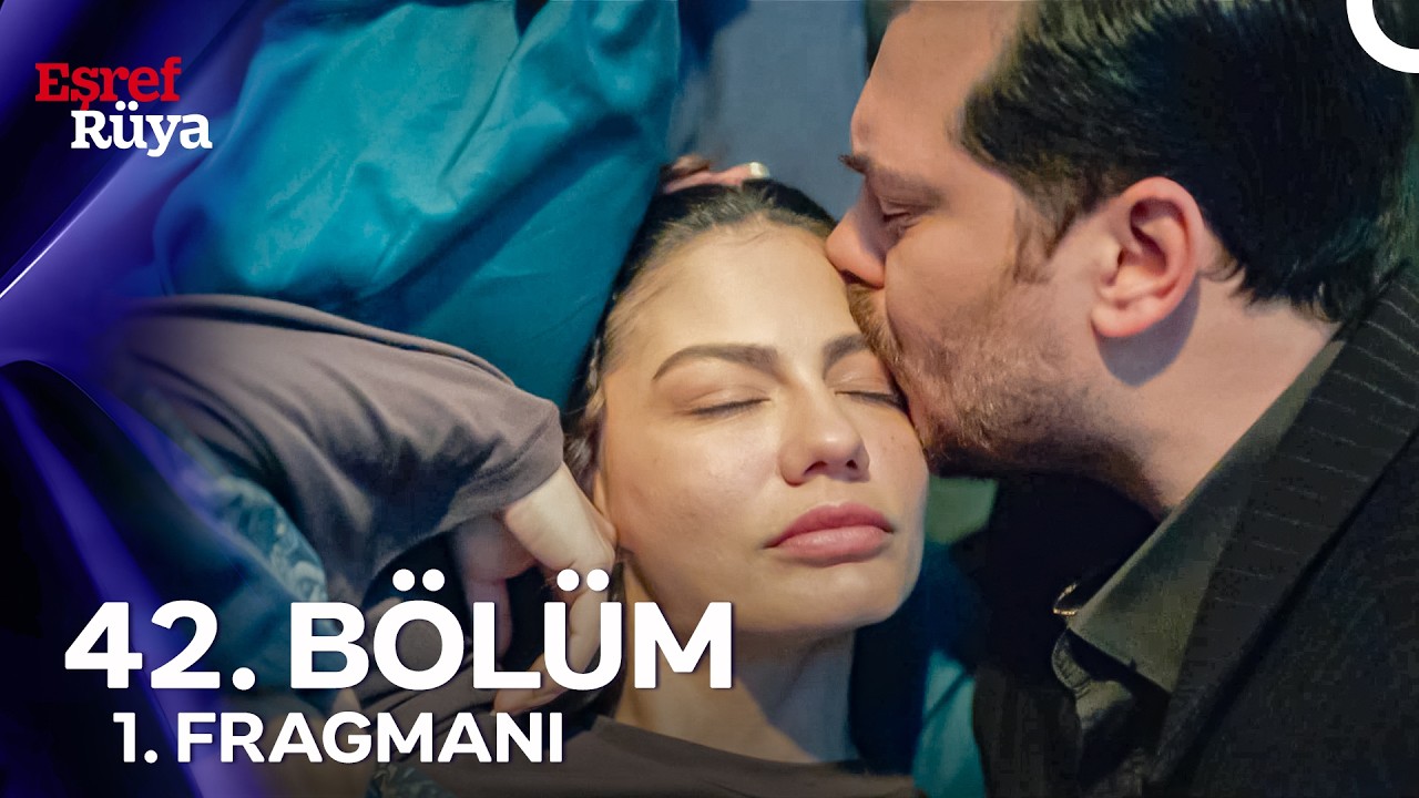 Eşref Rüya 42. Bölüm Fragmanı