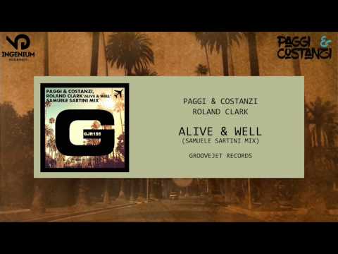 Paggi & Costanzi , Roland Clark - Alive & Well (Samuele Sartini Mix)