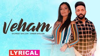 Veham (Lyrical) | Dilpreet Dhillon Ft Aamber Dhillon | Desi Crew | Latest Punjabi Songs 2019