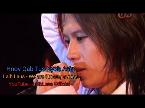 LaibLaus​ -​ Hnov Qab Tus Nyob Asia(We are Hmong concert)​
