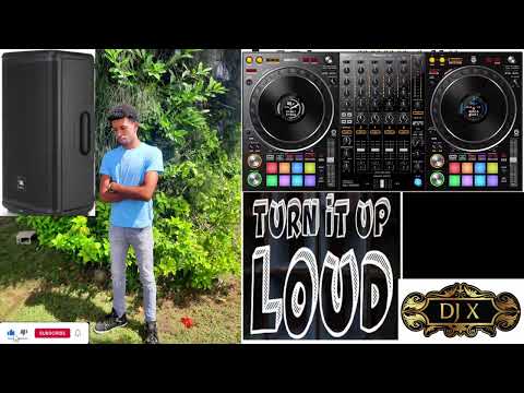 DJ X Tun It Up LoUd pt.3🔥🔥🔥