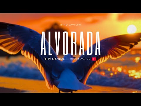 Alvorada - Felipe Cesarino